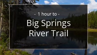 Big Springs River Trail